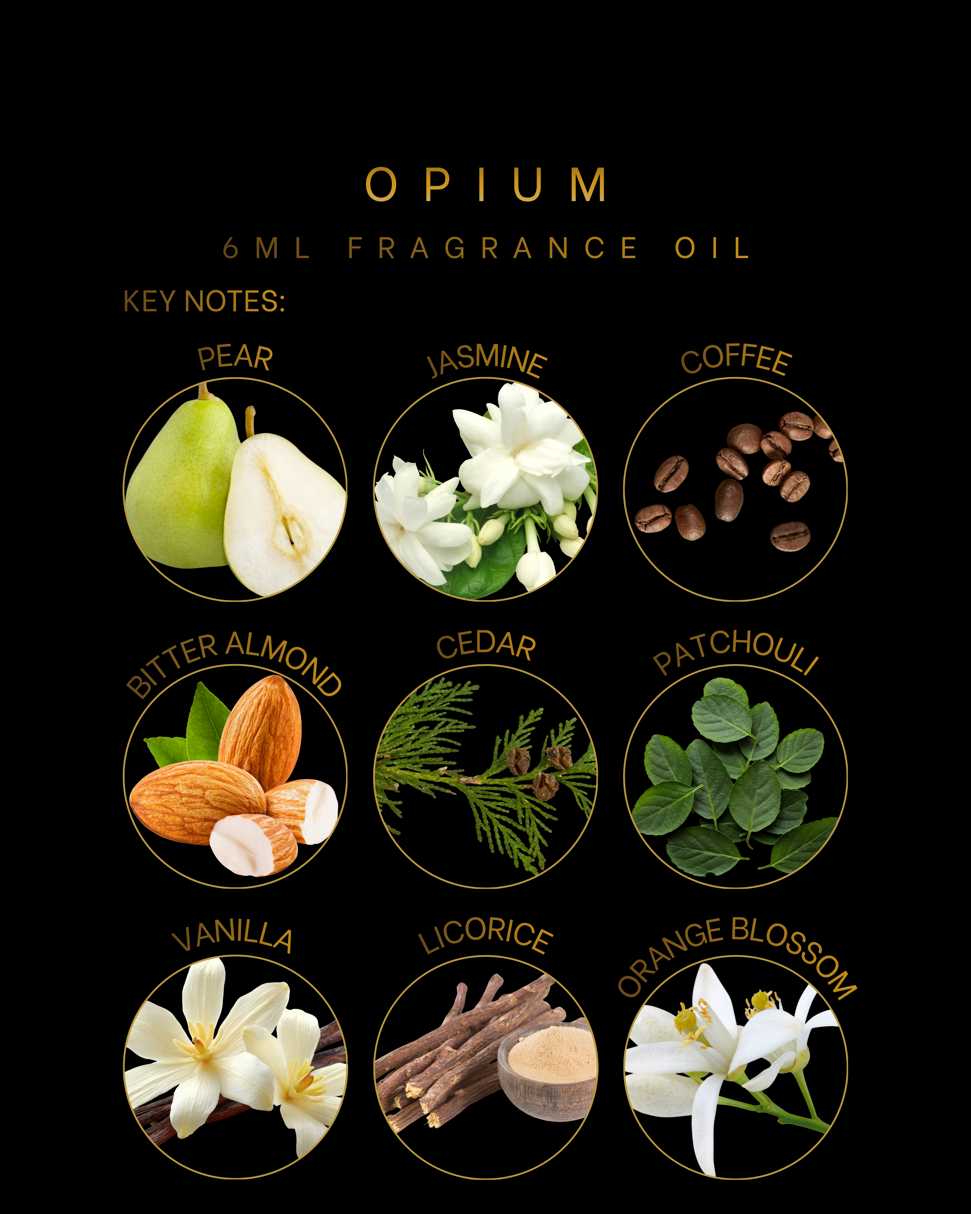 Opium 6ml Fragrance Oil is a rich, seductive scent with pear, jasmine, coffee, vanilla, patchouli, and orange blossom. Warm, sweet, and sophisticated fragrance oil.